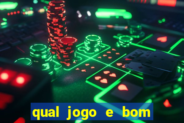 qual jogo e bom para ganhar dinheiro